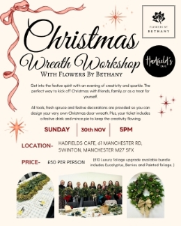 30th November 2025 5PM - Hadfield's Cafe, Swinton, M27 5FX  Christmas Wreath Making Workshop. 